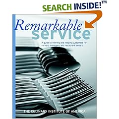 Remarkable Service: A Guide to Winning and Keeping Customers for Servers, Managers, and Restaurant Owners