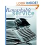 Remarkable Service: A Guide to Winning and Keeping Customers for Servers, Managers, and Restaurant Owners