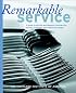 Remarkable Service: A Guide to Winning and Keeping Customers for Servers, Managers, and Restaurant Owners