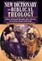 New Dictionary of Biblical Theology: Exploring the Unity & Diversity of Scripture