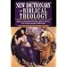 New Dictionary of Biblical Theology: Exploring the Unity & Diversity of Scripture