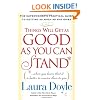 Things Will Get as Good as You Can Stand: (. . . When you learn that it is better to receive than to give) The Superwoman's Practical Guide to Getting as Much as She Gives
