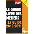 Le grand livre des m�tiers : Le guide 2010-2011