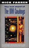 The last stand of the DNA cowboys