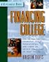 Financing College: How to Use Savings, Financial Aid, Scholarships and Loans to Afford the School of Your Choice