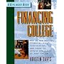 Financing College: How to Use Savings, Financial Aid, Scholarships and Loans to Afford the School of Your Choice