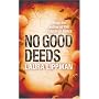 No Good Deeds