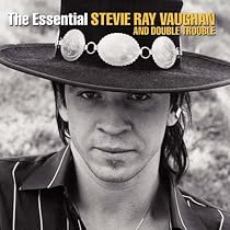 The Essential Stevie Ray Vaughan and Double Trouble