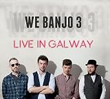 We Banjo 3 Live in Galway