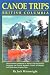 Book Canoe Trips British Columbia: The Essential Guidebook for Novice & Intermediate Conoeists & Kayakers