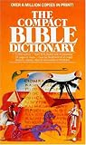 The Compact Bible Dictionary T. Alton Bryant