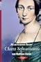 ' Mit zerrissenem Herzen'. Clara Schumann.