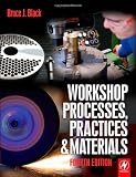 Workshop Processes, Practices and Materials, Fourth Edition