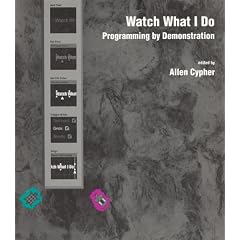 Watch What I Do: Programming by Demonstration