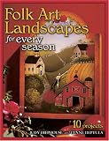 : Folk Art Landscapes for Every Season