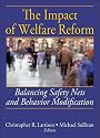 Impact of Welfare Reform: Balancing Safety Nets And Behavior Modification
