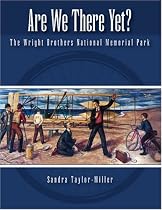 Are We There Yet?: The Wright Brothers' National Memorial Park, Kill Devil Hills, North Carolina, Site of the First Heavier-Than-Air Machine Powered Flight