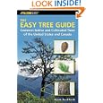 The Easy Tree Guide: Common Native and Cultivated Trees of the United States and Canada (Falcon Guide)
