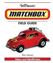 Warman's Matchbox Field Guide: Values And Identification (Warman's Field Guides Matchbox: Values & Identification)