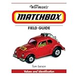 Warman's Matchbox Field Guide: Values And Identification (Warman's Field Guides) book cover