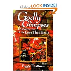Godly Glimpses: Discoveries of the Love That Heals