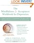 The Mindfulness and Acceptance Workbook for Depression: Using Acceptance and Commitment Therapy to Move Through Depression and Create a Life Worth Living (New Harbinger Self-Help Workbook)