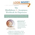 The Mindfulness and Acceptance Workbook for Depression: Using Acceptance and Commitment Therapy to Move Through Depression and Create a Life Worth Living (New Harbinger Self-Help Workbook)