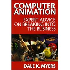 Computer Animation: Expert Advice on Breaking Into the Business