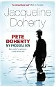Pete Doherty: My Prodigal Son - A Child in Trouble, a Family Ripped Apart, the Extraordinary Story of a Mother's Love