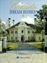 Estate Dream Homes: 150 Plans of Unsurpassed Luxury