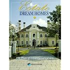 Estate Dream Homes: 150 Plans of Unsurpassed Luxury by  Home Planners Inc