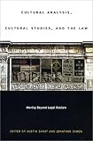 Cultural Analysis, Cultural Studies, and the Law: Moving Beyond Legal Realism by Duke University Press