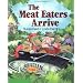 The Meat Eaters Arrive
