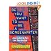 So You Want to be A Screenwriter: How to Face the Fears and Take the Risks