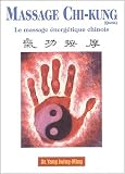 Massage Chi-kung (Qigong) : Le massage �nerg�tique chinois