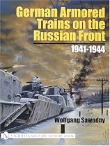 German Armored Trains on the Russian Front 1941-1944