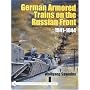 German Armored Trains on the Russian Front 1941-1944