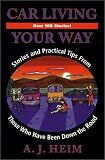  : Car Living Your Way : Stories and Practical Tips From Those Who Have Been Down the Road