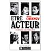Etre acteur