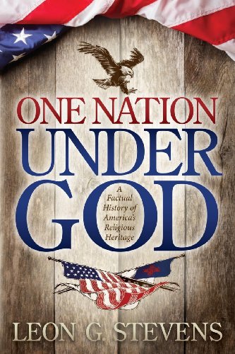 One Nation Under God: A Factual History of America's Religious Heritage (Morgan James Faith)