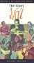Story of Jazz [VHS]