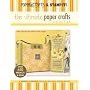 Paper Crafts Magazine and Stamp It!: The Ultimate Paper Crafts Collection