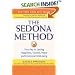 The Sedona Method: Your Key to Lasting Happiness, Success, Peace and Emotional Well-Being