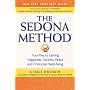 The Sedona Method: Your Key to Lasting Happiness, Success, Peace and Emotional Well-being