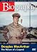 Biography - General Douglas MacArthur - The Return of a Legend (A&E DVD Archives)