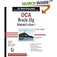 OCA: Oracle 10g Administration I Study Guide (1Z0-042) by  Chip Dawes, Bob Bryla, Joseph C. Johnson, and Matthew Weishan