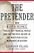 The Pretender: How Martin Frankel Fooled the Financial World and Led the Feds on One of the Most Publicized Manhunts in History