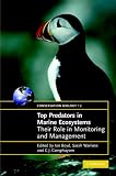 Top Predators in Marine Ecosystems: Their Role in Monitoring and Management (Conservation Biology)