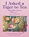 I Asked a Tiger to Tea: And Other Poems