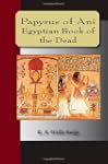 Papyrus of Ani - The Egyptian Book of...